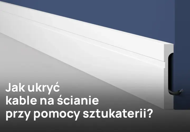 Kable na ścianie - jak estetycznie schować kable w ścianie?